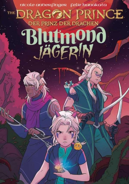 Dragon Prince – Der Prinz der Drachen 2: Blutmondjägerin